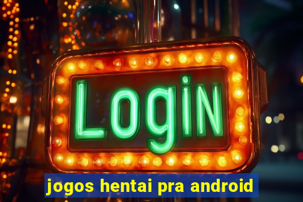 jogos hentai pra android